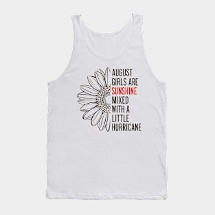 August Girls Are Sunshine Mixed With A Little Hurricane Tank Top